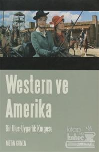 Western ve Amerika Bir Ulus - Uygarlık Kurgusu