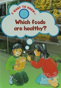 Which Foods are Healthy?