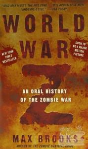 World War Z: An Oral History Of The Zombie War
