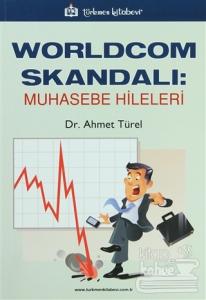 Worldcom Skandalı: Muhasebe Hileleri
