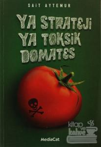 Ya Strateji Ya Toksik Domates