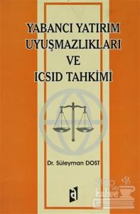 Yabancı Yatırım Uyuşmazlıkları ve ICSID Tahkimi