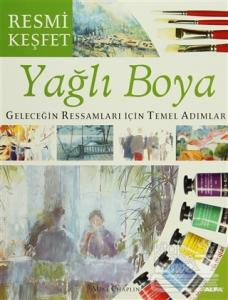 Yağlı Boya Geleceğin Ressamları İçin Temel Adımlar