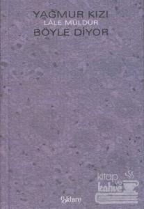 Yağmur Kızı Böyle Diyor