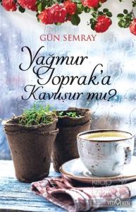 Yağmur Toprak'a Kavuşur mu?