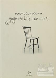 Yağmuru Bekleme Odası