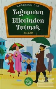 Yağmurun Ellerinden Tutmak