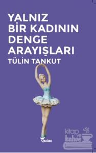 Yalnız Bir Kadının Denge Arayışları