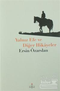 Yalnız Efe ve Diğer Hikayeler