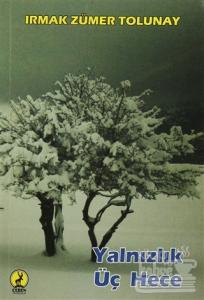 Yalnızlık Üç Hece