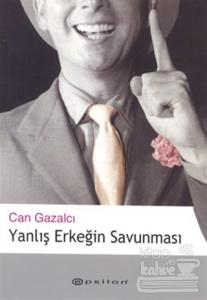 Yanlış Erkeğin Savunması