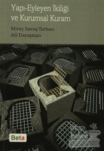 Yapı Eyleyen İkiliği ve Kurumsal Kuram