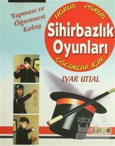 Yapması ve Öğrenmesi Kolay Sihirbazlık Oyunları
