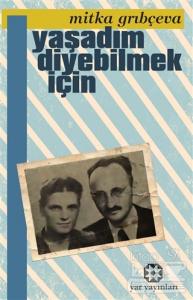 Yaşadım Diyebilmek İçin