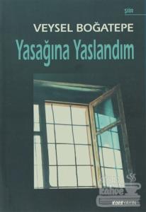 Yasağına Yaslandım