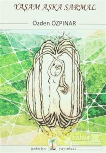 Yaşam Aşka Sarmal