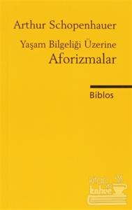 Yaşam Bilgeliği Üzerine Aforizmalar
