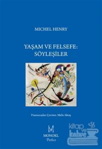 Yaşam ve Felsefe: Söyleşiler
