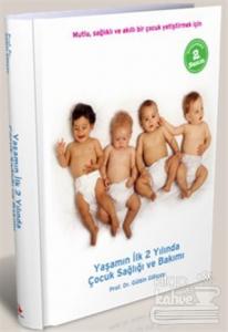 Yaşamın İlk 2 Yılında  Çocuk Sağlığı ve Bakımı (Ciltli)