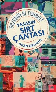 Yaşasın Sırt Çantası - Gezginin El Rehberi