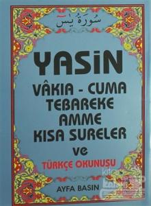 Yasin Vakıa - Cuma Tebareke Amme Kısa Sureler ve Türkçe Okunuşu Çanta Boy (Ayfa-008)