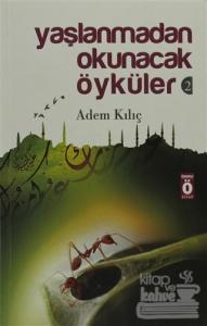 Yaşlanmadan Okunacak Öyküler 2