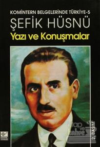 Yazı ve Konuşmalar Komintern Belgelerinde Türkiye - 5