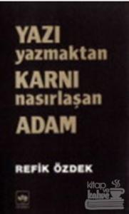 Yazı Yazmaktan Karnı Nasırlaşan Adam
