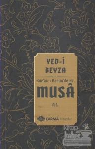 Yed-i Beyza Kuran-ı Kerimde Hz. Musa (a.s.)
