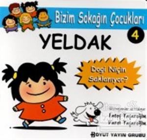 Yeldak Dogi Niçin Saklanıyor? Bizim Sokağın Çocukları - 4