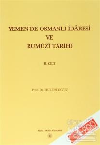 Yemen'de Osmanlı İdaresi ve Rumuzi Tarihi 2. Cilt