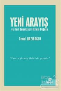 Yeni Arayış ve İleri Demokrasi Fikrinin Doğuşu