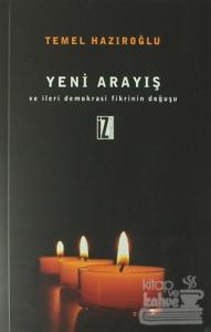 Yeni Arayış ve İleri Demokrasi Fikrinin Doğuşu