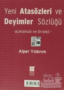 Yeni Atasözleri ve Deyimler Sözlüğü