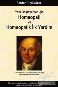 Yeni Başlayanlar İçin Homeopati ve Homeopatik İlk Yardım