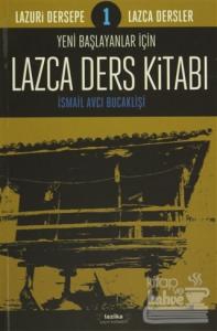 Yeni Başlayanlar İçin Lazca Ders Kitabı: 1