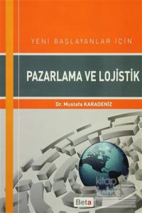 Yeni Başlayanlar için Pazarlama ve Lojistik