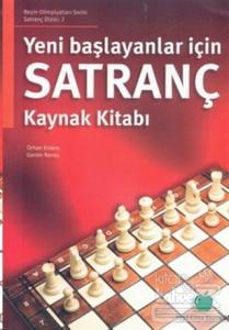 Yeni Başlayanlar İçin Satranç Kaynak Kitabı