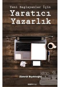Yeni Başlayanlar İçin Yaratıcı Yazarlık