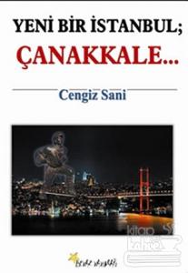 Yeni Bir İstanbul; Çanakkale...