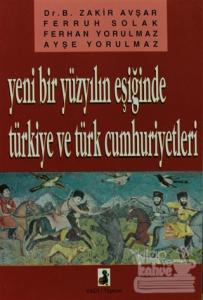 Yeni Bir Yüzyılın Eşiğinde Türkiye Ve Türk Cumhuriyetleri