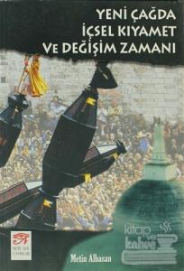 Yeni Çağda İçsel Kıyamet ve Değişim Zamanı