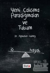 Yeni Çalışma Paradigmaları ve Tutum