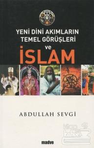 Yeni Dini Akımların Temel Görüşleri ve İslam