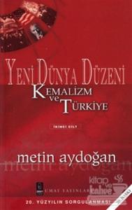 Yeni Dünya Düzeni Kemalizm ve Türkiye 2. Cilt