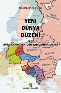 Yeni Dünya Düzeni ve Avrupa'nın Yeniden Yapılandırılması