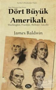 Yeni Dünyaya Yön Veren Dört Büyük Amerikalı