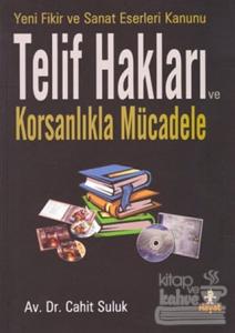 Yeni Fikir ve Sanat Eserleri Kanunu Telif Hakları ve Korsanlıkla Mücadele
