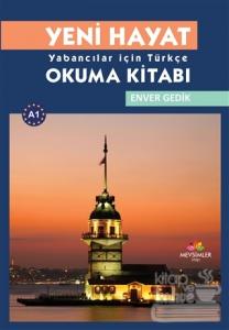 Yeni Hayat Yabancılar İçin Türkçe Okuma Kitabı