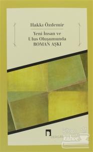 Yeni İnsan ve Ulus Oluşumunda Roman Aşkı